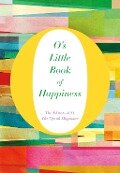 O's Little Book of Happiness - The Oprah Magazine O