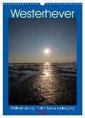 Westerhever - Wattwanderung in den Sonnenuntergang (Wandkalender 2024 DIN A3 hoch), CALVENDO Monatskalender - Horst Eisele
