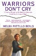 Cover-Bild zum Titel 'Warriors Don't Cry' von 'Melba Pattillo Beals'