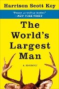 The World's Largest Man - Harrison Scott Key