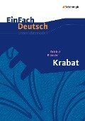 Krabat. EinFach Deutsch Unterrichtsmodelle - Otfried Preußler, Timotheus Schwake