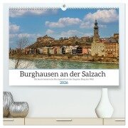 Burghausen an der Salzach (hochwertiger Premium Wandkalender 2026 DIN A2 quer), Kunstdruck in Hochglanz - Ursula Di Chito