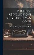 Personal Recollections Of Vincent Van Gogh - 