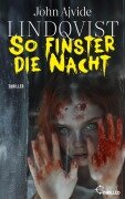 So finster die Nacht - John Ajvide Lindqvist