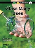 Glass -- Many Uses - Carole Crimeen, Suzanne Fletcher