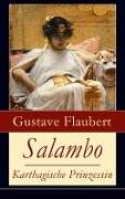 Salambo - Karthagische Prinzessin - Gustave Flaubert