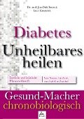 Diabetes: Unheilbares heilen - Jan-Dirk Fauteck, Imre Kusztrich