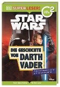 SUPERLESER! Star Wars(TM) Die Geschichte von Darth Vader - Catherine Saunders