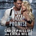 Just a Little Promise - Carly Phillips, Erika Wilde