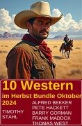 Cover-Bild zum Titel '10 Western im Herbst Bundle Oktober 2024' von 'Alfred Bekker, Pete Hackett, Timothy Stahl, Frank Maddox, Thomas West'