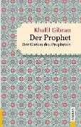 Der Prophet. Doppelband. Khalil Gibran (Der Prophet + Der Garten des Propheten) - Khalil Gibran