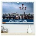 Unterwegs in Venedig (hochwertiger Premium Wandkalender 2024 DIN A2 quer), Kunstdruck in Hochglanz - Rico Ködder