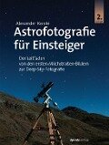 Astrofotografie für Einsteiger - Alexander Kerste