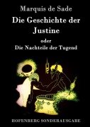Die Geschichte der Justine oder Die Nachteile der Tugend - Marquis De Sade