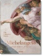 Michelangelo. The Complete Works. Paintings, Sculptures, Architecture - Christof Thoenes, Frank Zöllner