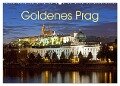 Goldenes Prag (Wandkalender 2024 DIN A2 quer), CALVENDO Monatskalender - Siegfried Kuttig