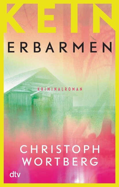 Kein Erbarmen - Christoph Wortberg