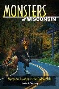 Monsters of Wisconsin - Linda S Godfrey
