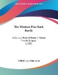 The Western Pine Bark Beetle - Willard Joseph Chamberlin