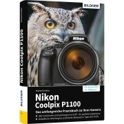 Cover-Bild zum Titel 'Nikon Coolpix P1100 - Das umfangreiche Praxisbuch zu Ihrer Kamera' von 'Michael Gradias'