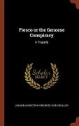 Fiesco or the Genoese Conspiracy: A Tragedy - Johann Christoph Friedrich von Schiller