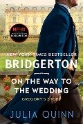 Cover-Bild zum Titel 'On the Way to the Wedding' von 'Julia Quinn'