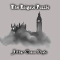 The Reigate Puzzle - Arthur Conan Doyle