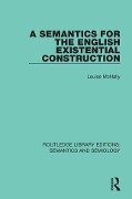 Cover-Bild zum Titel 'A Semantics for the English Existential Construction' von 'Louise McNally'