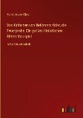 Das Käthchen von Heilbronn: Oder, die Feuerprobe; Ein großes historisches Ritterschauspiel - Heinrich Von Kleist