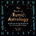 The Book of Runic Astrology - Richard Lister