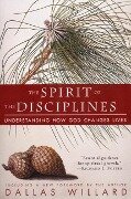 The Spirit of the Disciplines - Reissue - Dallas Willard