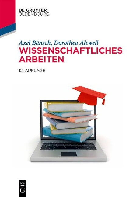 Wissenschaftliches Arbeiten - Axel Bänsch, Dorothea Alewell