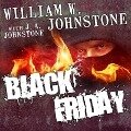 Black Friday Lib/E - William W. Johnstone, J. A. Johnstone