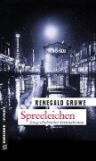 Spreeleichen - Renegald Gruwe