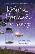 Cover-Bild zum Titel 'Fly Away' von 'Kristin Hannah'