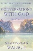 Conversations with God 3 - Neale Donald Walsch