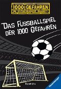 Das Fußballspiel der 1000 Gefahren - Fabian Lenk