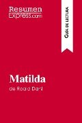 Matilda de Roald Dahl (Guía de lectura) - Resumenexpress