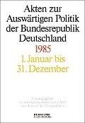 Akten zur Auswärtigen Politik der Bundesrepublik Deutschland 1985 - 