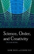 Science, Order and Creativity Second Edition - David Bohm, F David Peat