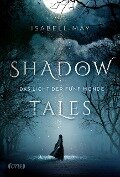 Shadow Tales - Das Licht der fünf Monde - Isabell May