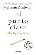 El Punto Clave / The Tipping Point - Malcolm Gladwell