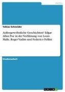 Außergewöhnliche Geschichten? Edgar Allan Poe in der Verfilmung von Louis Malle, Roger Vadim und Federico Fellini - Tobias Schneider