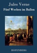 Fünf Wochen im Ballon - Jules Verne