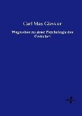 Wegweiser zu einer Psychologie des Geruches - Carl Max Giessler