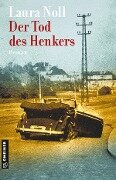 Cover-Bild zum Titel 'Der Tod des Henkers' von 'Laura Noll'