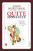 Cover-Bild zum Titel 'Quite Honestly' von 'John Mortimer'