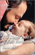 The Single Dad's Italian Invitation - Susan Meier