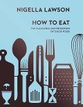 Cover-Bild zum Titel 'How To Eat' von 'Nigella Lawson'