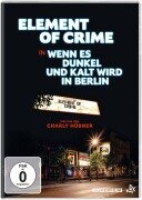 Cover-Bild zum Titel 'Element of Crime in Wenn es dunkel und kalt wird in Berlin' von ''
